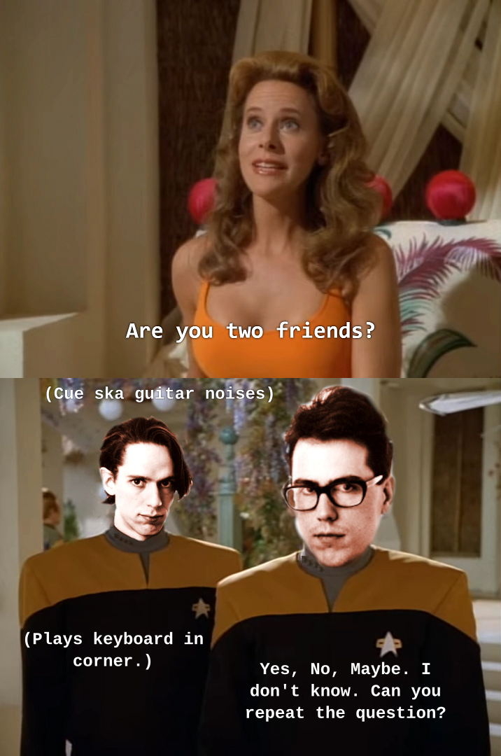 A women asks, "Are you two friends?" Wearing Starfleet uniforms, John Linnell starts playing keyboard and Flansburgh guitar while Flansburgh starts singing, "Yes, no, maybe. I don't know. can you repeat the question?"