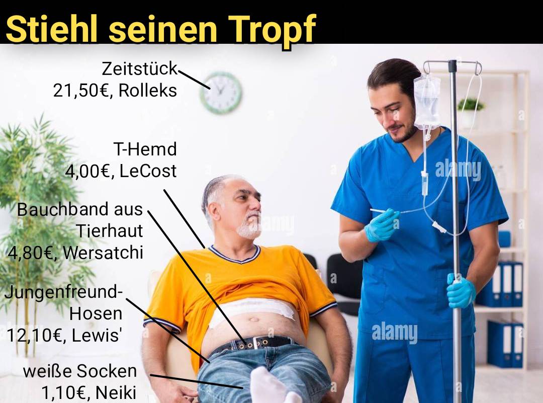 "Stiehl seinen Tropf" (älterer Mann und ein Pfleger, der ihm einen Tropf bringt)